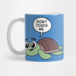 Don't Touch Me Sea Turtle Mug